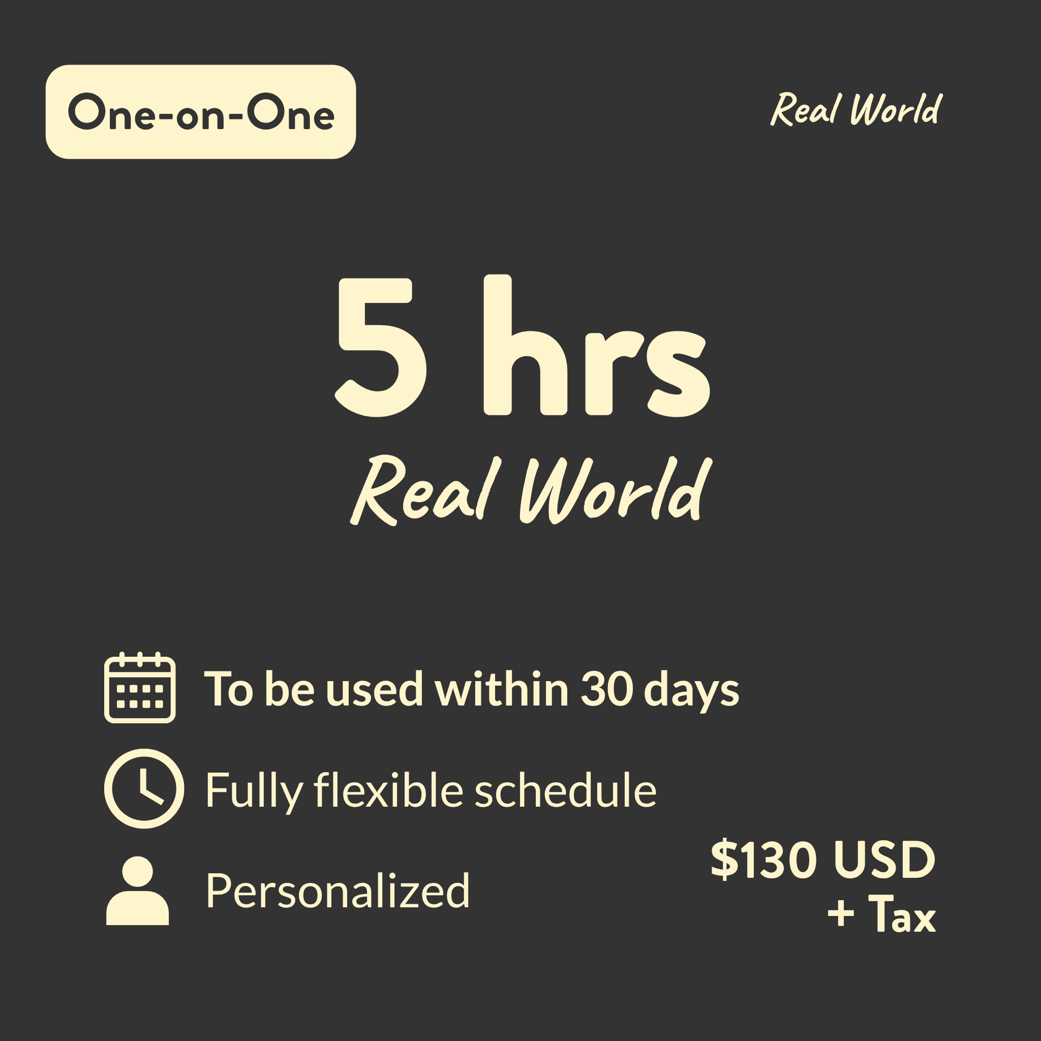 Real World - 5 Hours